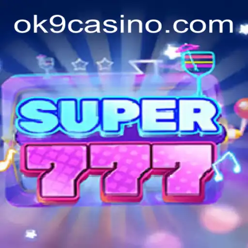 Exploring the Exciting World of Super777 and OK9 Cassino❤️ Exploda nas Mesas!