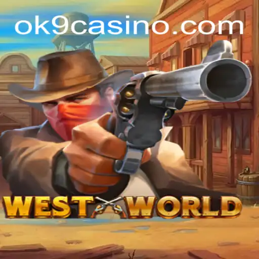 Exploring WestWorld: A Dynamic Adventure in OK9 Cassino❤️ Exploda nas Mesas!